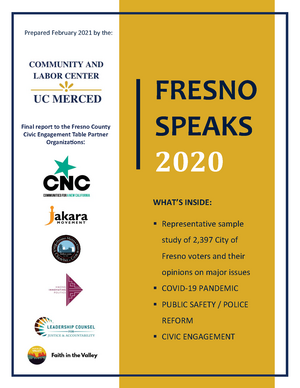 Fresno Speaks 2020: Covid-19, Public Safety, and Civic Engagement in Fresno. Final Report to the Fresno County Civic Engagement Table